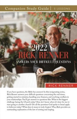 Rick Renner - 2022 Rick Renner Answers Your Difficult Questions Study Guide, Häftad