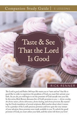 Rick Renner - Taste and See That the Lord Is Good Study Guide, Häftad