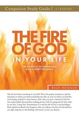 Rick Renner - Fire of God in Your Life Study Guide, Häftad