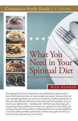 Rick Renner - What You Need in Your Spiritual Diet Study Guide, Häftad