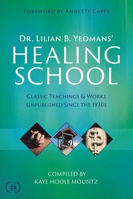 Dr Lilian B. Yeomans' Healing School 1