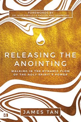 bokomslag Releasing the Anointing: Walking in the Flow and Power of the Holy Spirit