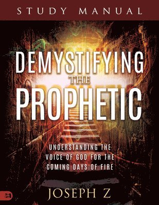 bokomslag Demystifying the Prophetic Study Manual