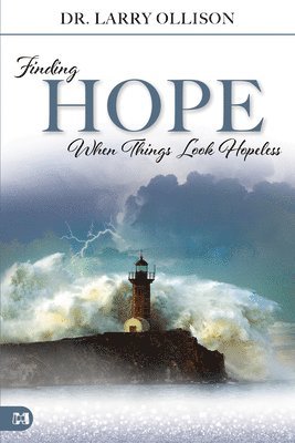 Finding Hope When Things Look Hopeless 1