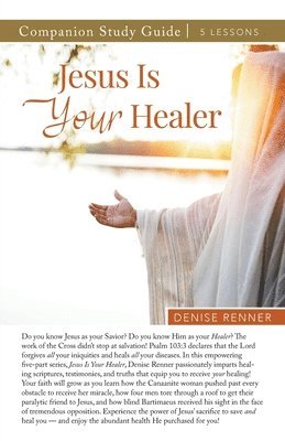 bokomslag Jesus is Your Healer Study Guide