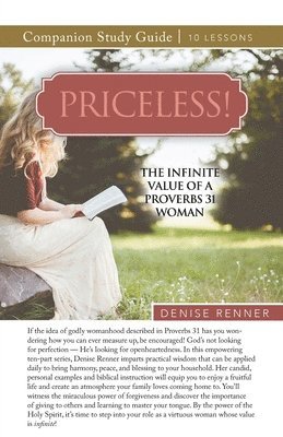 bokomslag Priceless! The Infinite Value of a Proverbs 31 Woman Study Guide