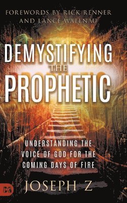 bokomslag Demystifying the Prophetic