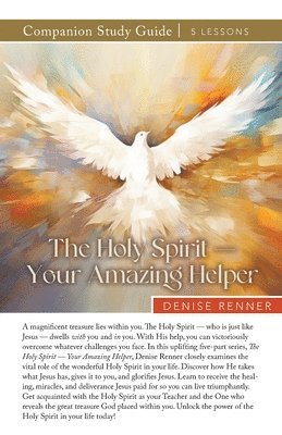 Denise Renner - Holy Spirit - Your Amazing Helper Study Guide, Häftad