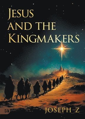 Jesus and the Kingmakers 1