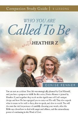 Who You Are Called To Be Study Guide with Heather Z 1