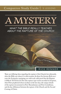 bokomslag Mystery - What the Bible Really Teaches About the Rapture of the Church Study Guide