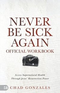 bokomslag The Official Workbook for Never Be Sick Again