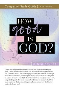 bokomslag How Good is God? Study Guide