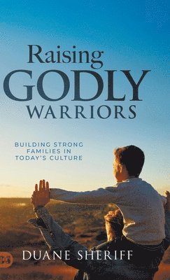 Raising Godly Warriors