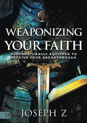 bokomslag Weaponizing Your Faith