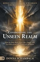 Donna Schambach - Confronting the Unseen Realm, Häftad