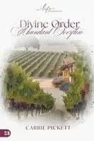 Carrie Pickett - Divine Order, Abundant Overflow, Häftad. Tillgänglighet: Lägg i varukorg