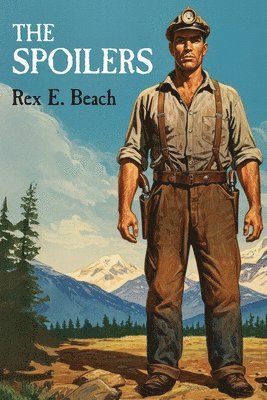 Rex E Beach, Rex E. Beach - Spoilers, Häftad