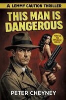 Peter Cheyney - This Man Is Dangerous, Häftad