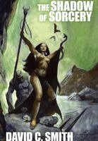 David C Smith - Shadow of Sorcery, Inbunden