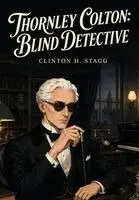 Clinton H Stagg - Thornley Colton, Inbunden. Tillgänglighet: Lägg i varukorg