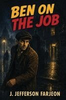 J Jefferson Farjeon - Ben on the Job, Häftad