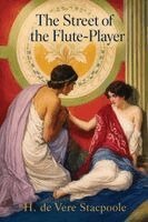 H De Vere Stacpoole - Street of the Flute-player, Häftad. Tillgänglighet: Lägg i varukorg