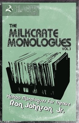 The Milkcrate Monologues Vol.1 1