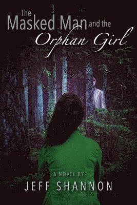 bokomslag Masked Man and the Orphan Girl