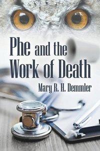 bokomslag Phe and the Work of Death