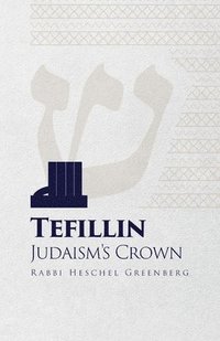 bokomslag Tefillin: Judaism's Crown