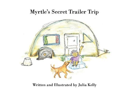 Myrtle's Secret Trailer Trip 1