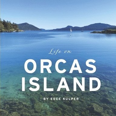 bokomslag Life on Orcas Island