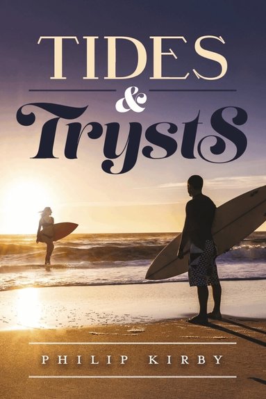 Philip Kirby - Tides & Trysts, Häftad