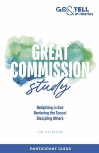 bokomslag Go & Tell Ministries: Great Commission Study
