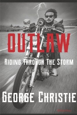 Outlaw Riding Through The Storm 1