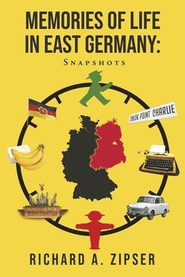 bokomslag Memories of Life in East Germany: Snapshots