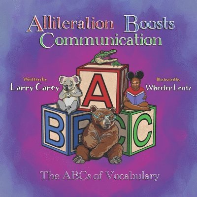Larry Carey - Alliteration Boosts Communication, Häftad