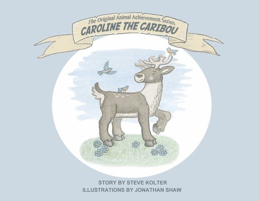 Caroline the Caribou: Volume 1 1