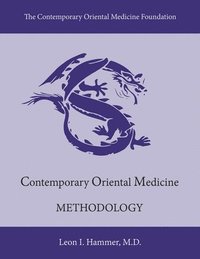 bokomslag Contemporary Oriental Medicine: Methodology