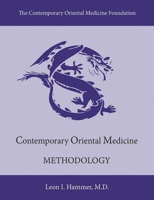Contemporary Oriental Medicine: Methodology 1