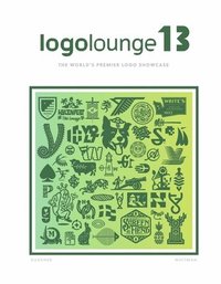 bokomslag Logolounge 13: The World's Premier LOGO Showcase Volume 13