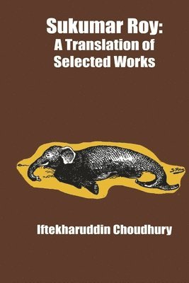 Sukumar Roy: A Translation of Selected Works 1