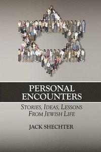 bokomslag Personal Encounters: Stories, Ideas, Lessons from Jewish Life