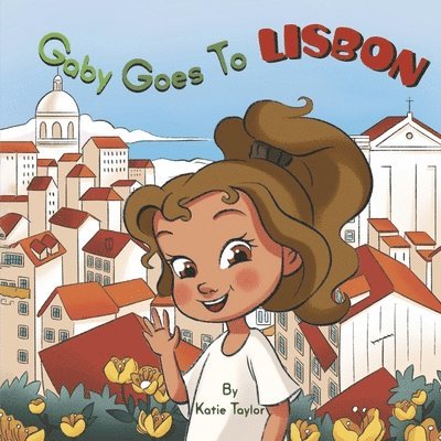 Gaby Goes to Lisbon: Volume 1 1