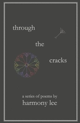 bokomslag Through the Cracks: A Series of Poems by Harmony Lee