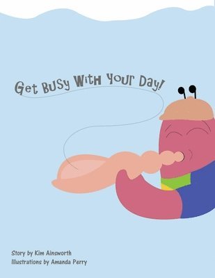 Get Busy with Your Day! 1