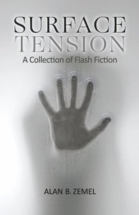 bokomslag Surface Tension: A Collection of Flash Fiction