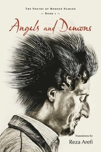 bokomslag Angels and Demons: The Poetry of Mohsen Namjoo - Book 1