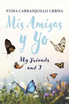 bokomslag MIS Amigas Y Yo: My Friends and I
